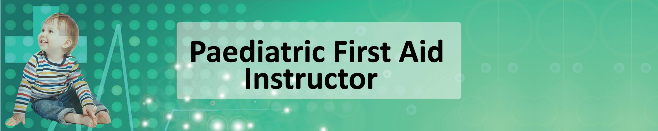 paediatric first aid instructor banner